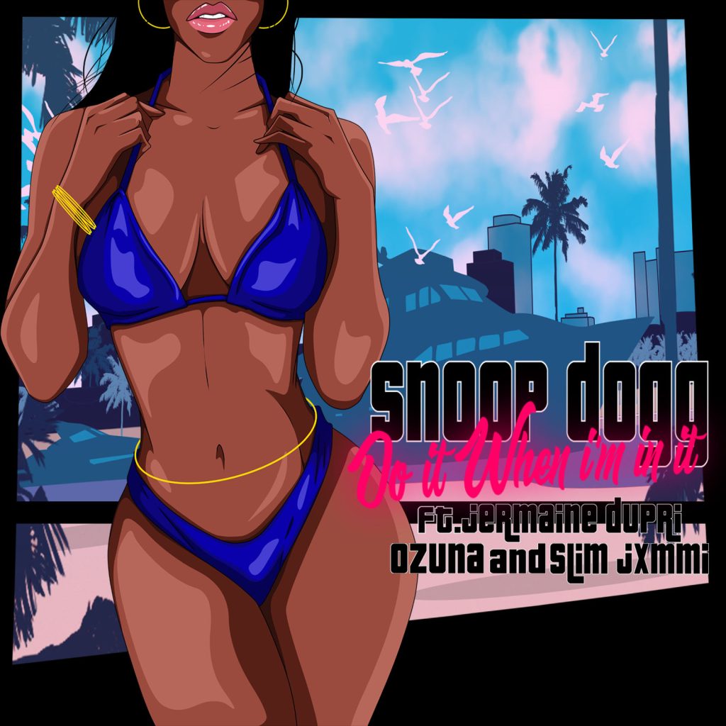 Snoop Dogg – Do It When I＇m In It (feat. Jermaine Dupri, Ozuna ＆ Slim Jxmmi)【44.1kHz／16bit】瑞士区-OppsUpro音乐帝国