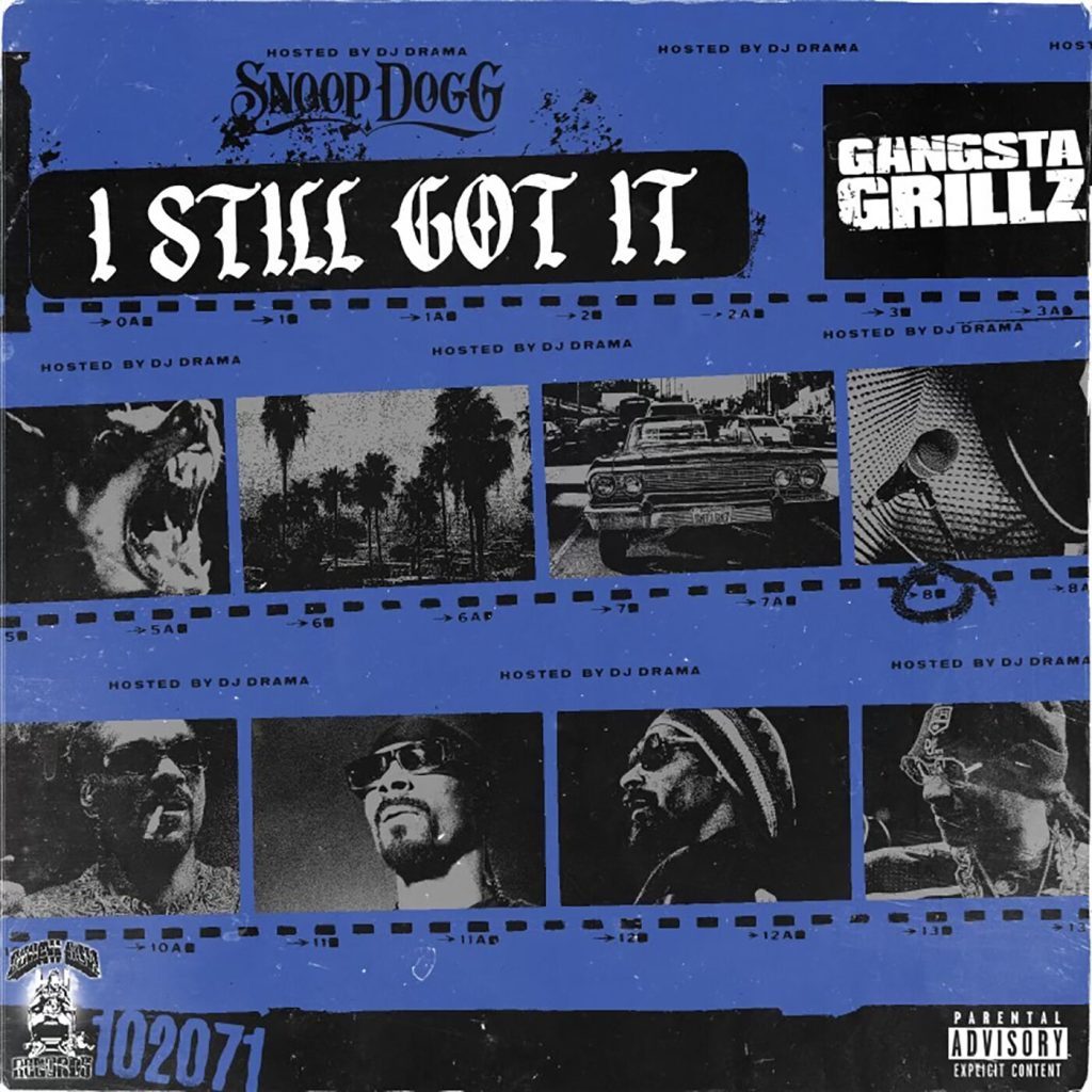 Snoop Dogg – Gangsta Grillz： I Still Got ItⒺ【44.1kHz／24bit】瑞士区-OppsUpro音乐帝国