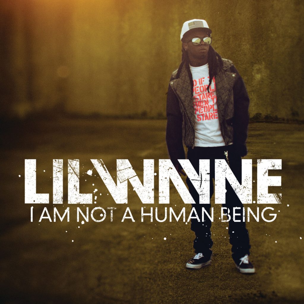 Lil Wayne – I Am Not A Human Being (Edited Version)【44.1kHz／16bit】0060252753702爱尔兰区-OppsUpro音乐帝国