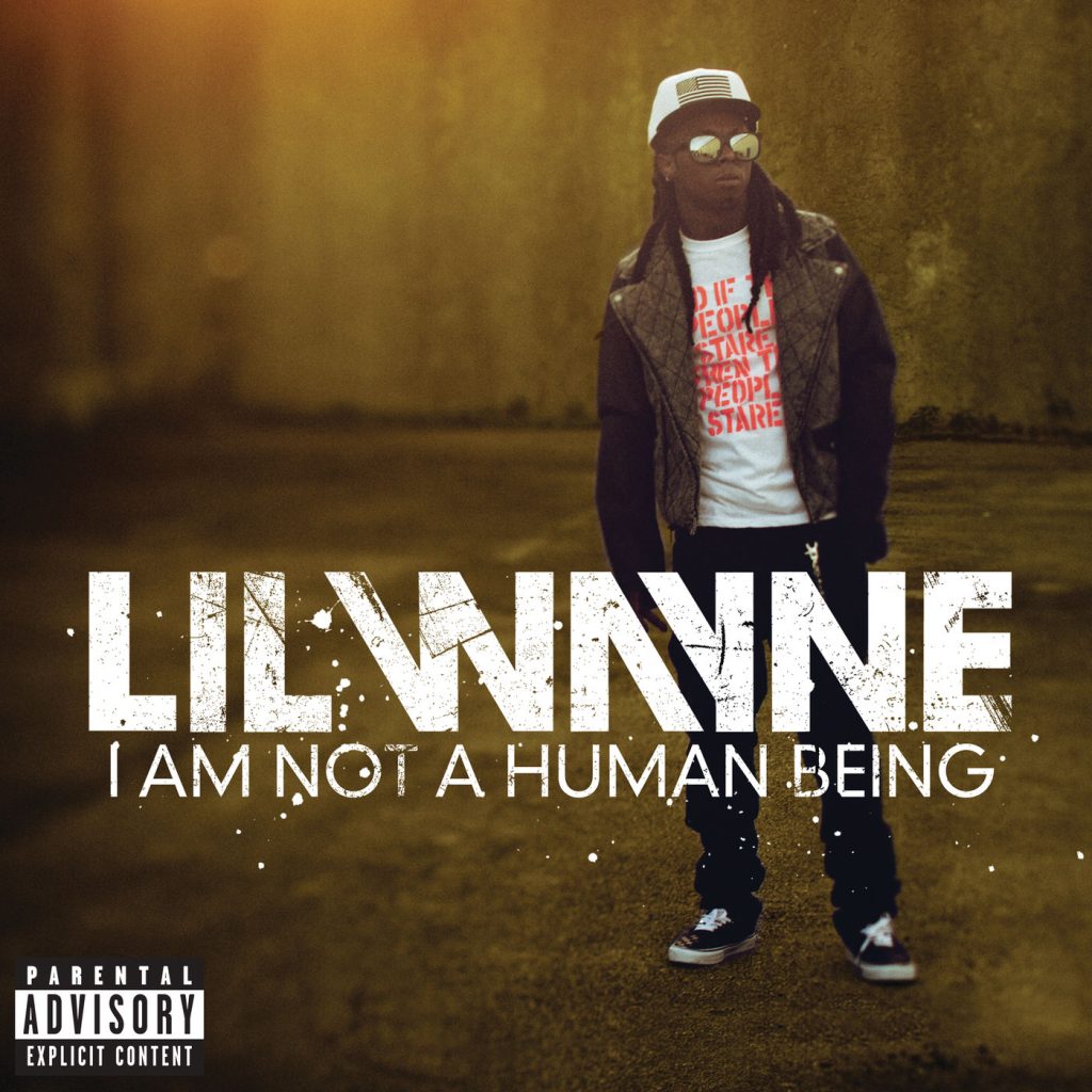 Lil Wayne – I Am Not A Human Being (Explicit Version)Ⓔ【44.1kHz／16bit】爱尔兰区-OppsUpro音乐帝国