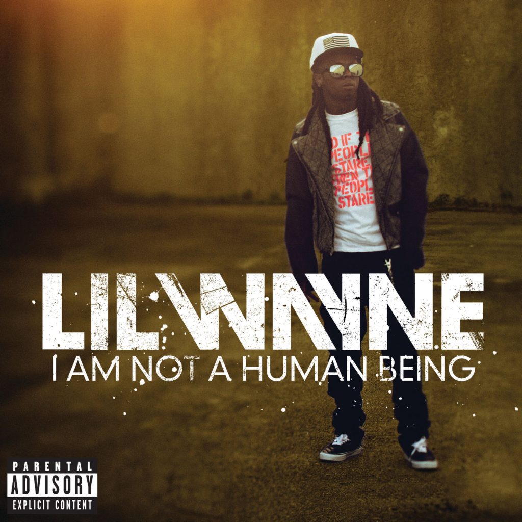 Lil Wayne – I Am Not A Human BeingⒺ【44.1kHz／16bit】0060252756620爱尔兰区-OppsUpro音乐帝国