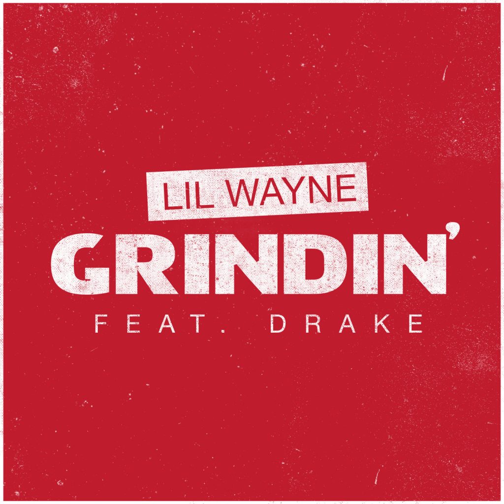 Lil Wayne – Grindin＇【44.1kHz／16bit】爱尔兰区-OppsUpro音乐帝国