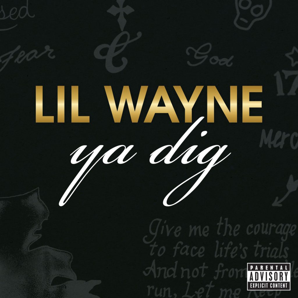 Lil Wayne – Ya DigⒺ【44.1kHz／16bit】爱尔兰区-OppsUpro音乐帝国