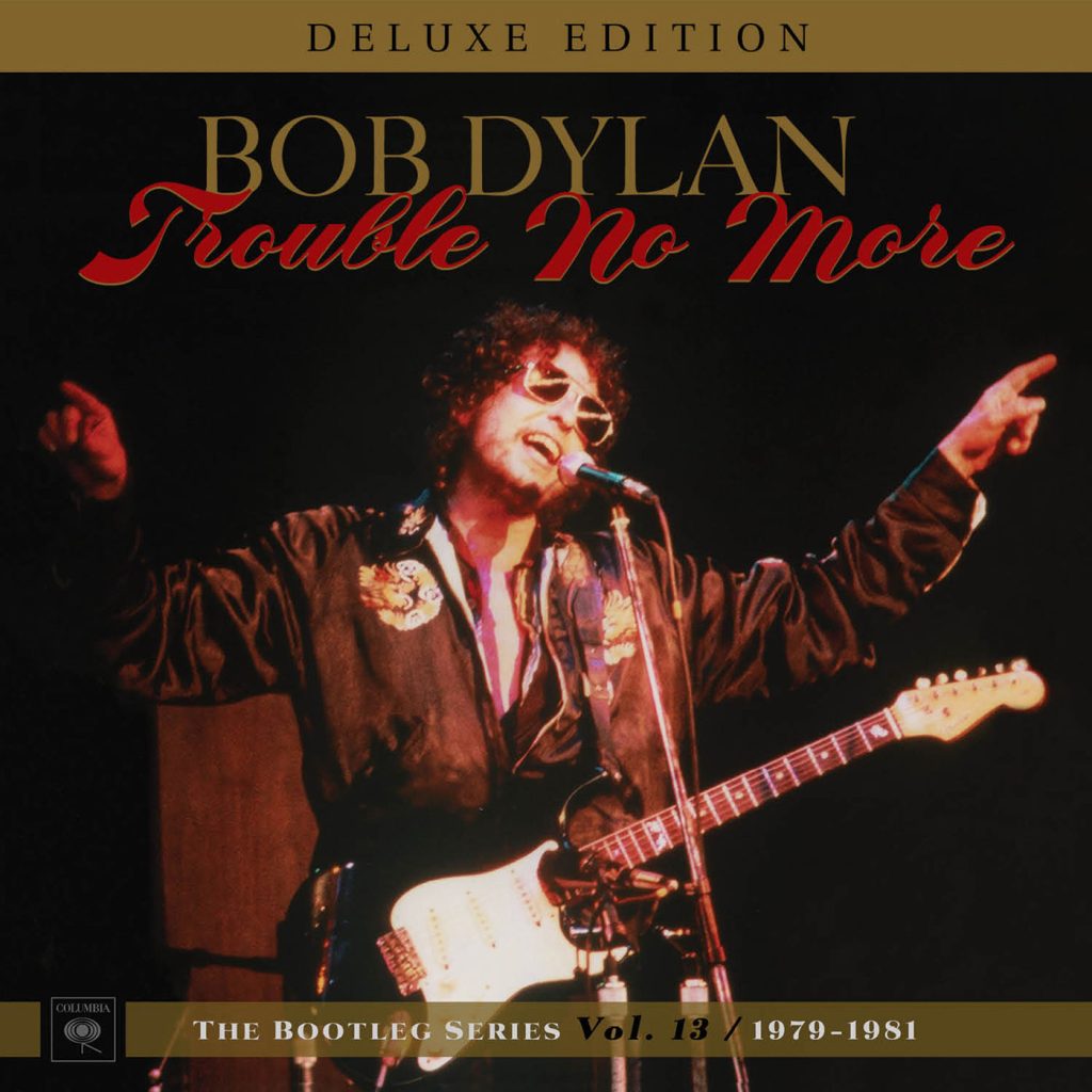 Bob Dylan – Trouble No More： The Bootleg Series, Vol. 13 ／ 1979-1981 (Deluxe Edition)【96kHz／24bit】英国区-OppsUpro音乐帝国