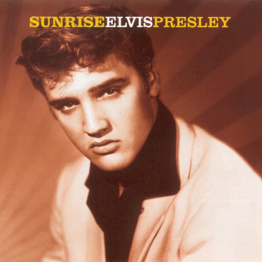 Elvis Presley – Sunrise【44.1kHz／16bit】法国区-OppsUpro音乐帝国