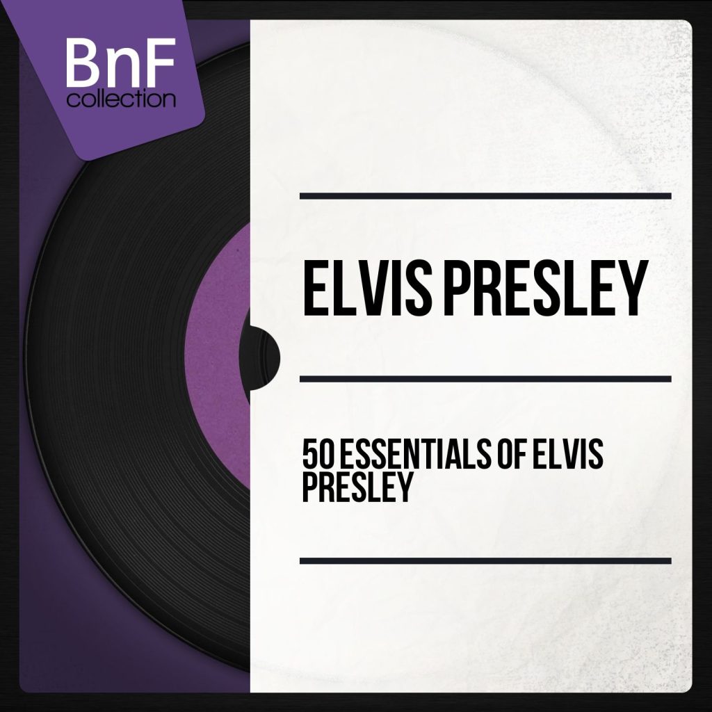 Elvis Presley – 50 Essentials of Elvis Presley (Mono Version)【96kHz／24bit】法国区-OppsUpro音乐帝国