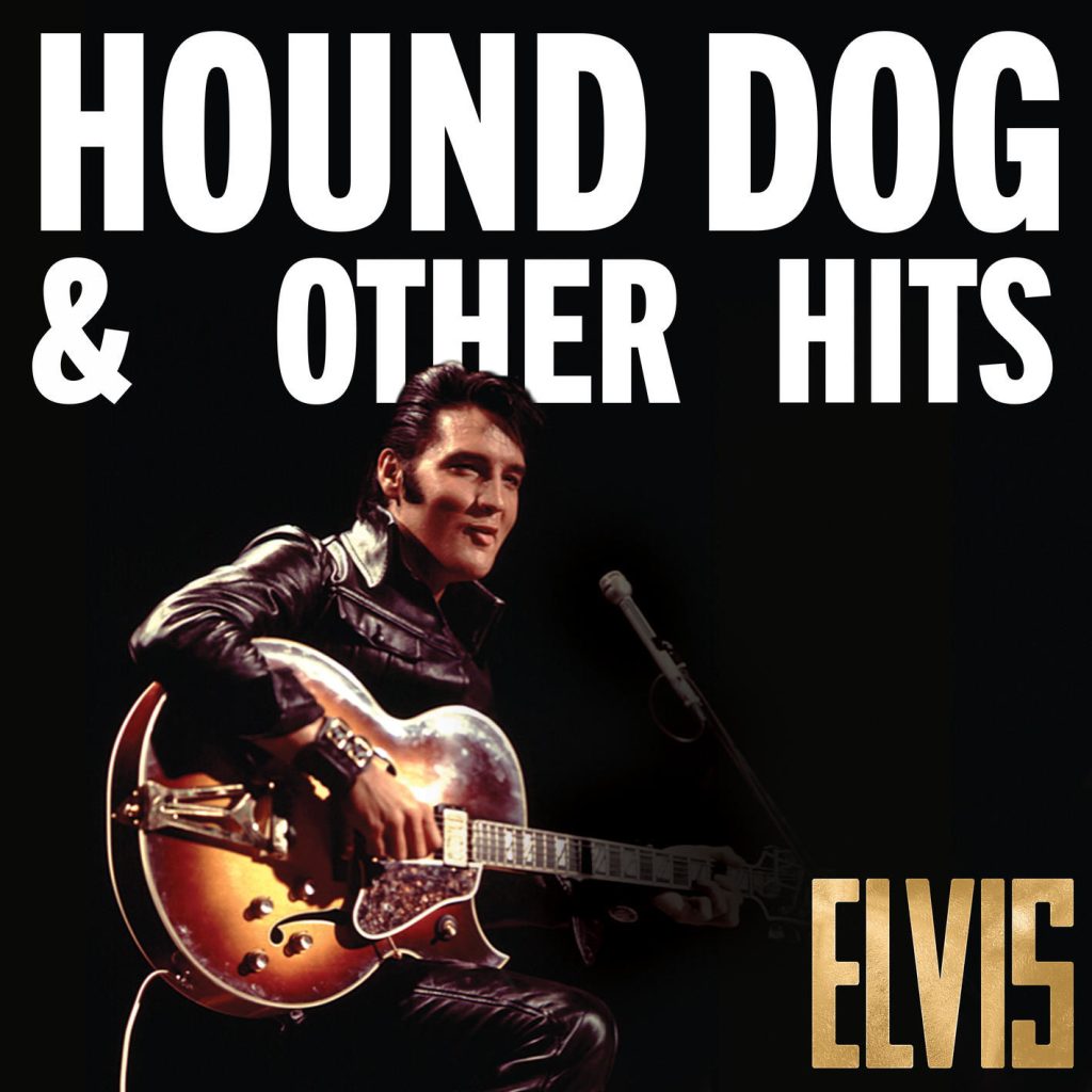 Elvis Presley – Elvis： Hound Dog ＆ Other Hits【44.1kHz／16bit】法国区-OppsUpro音乐帝国