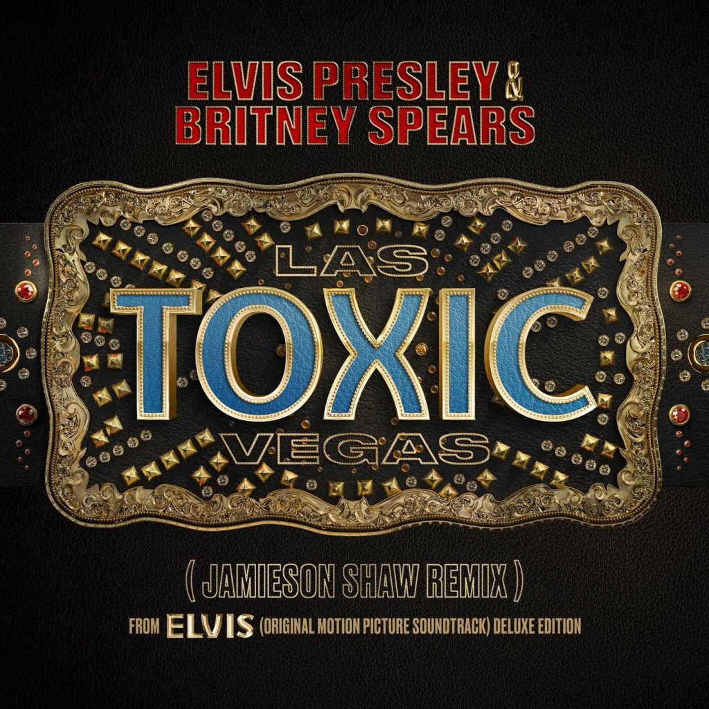 Elvis Presley – Toxic Las Vegas DELUXE EDITION) (Jamieson Shaw Remix (From The Original Motion Picture Soundtrack ELVIS) DELUXE EDITION)【48kHz／24bit】法国区-OppsUpro音乐帝国