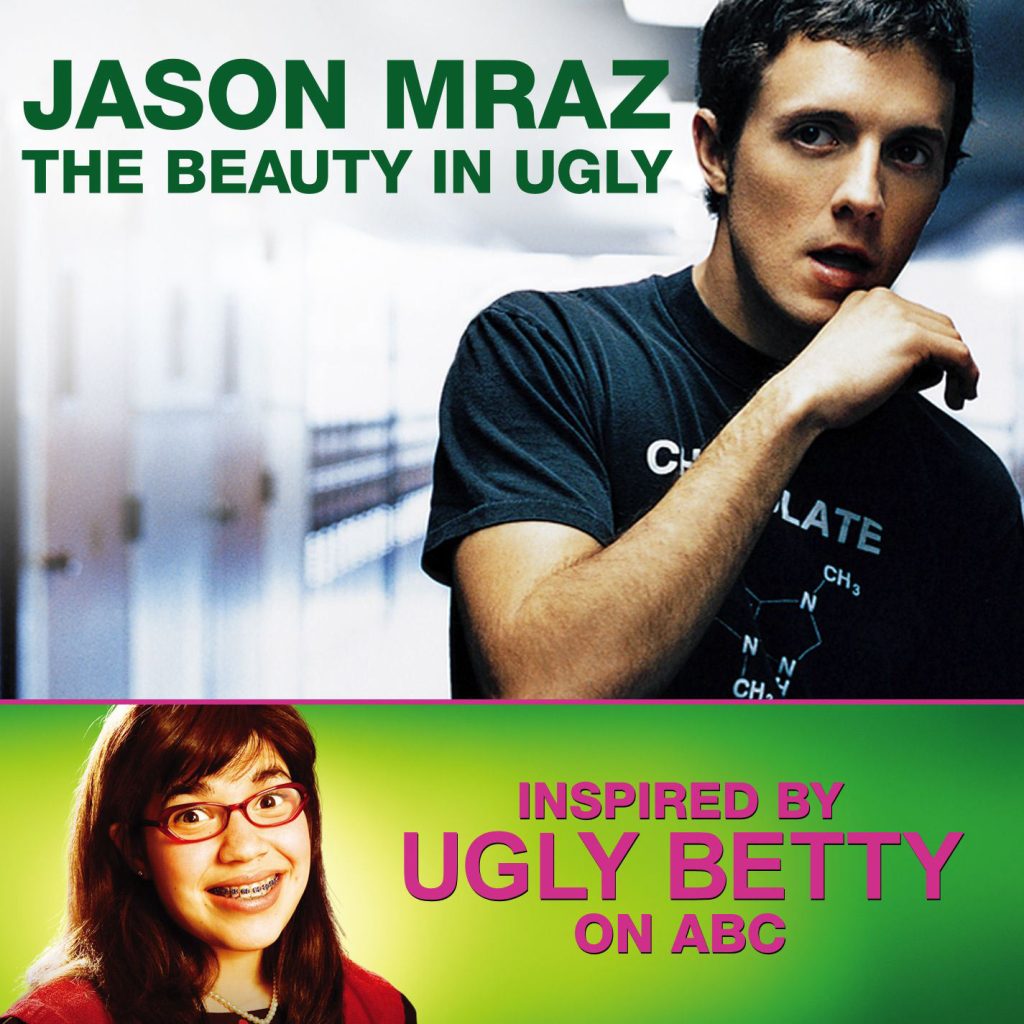 Jason Mraz – The Beauty in Ugly (Ugly Betty Version)【44.1kHz／16bit】卢森堡区-OppsUpro音乐帝国