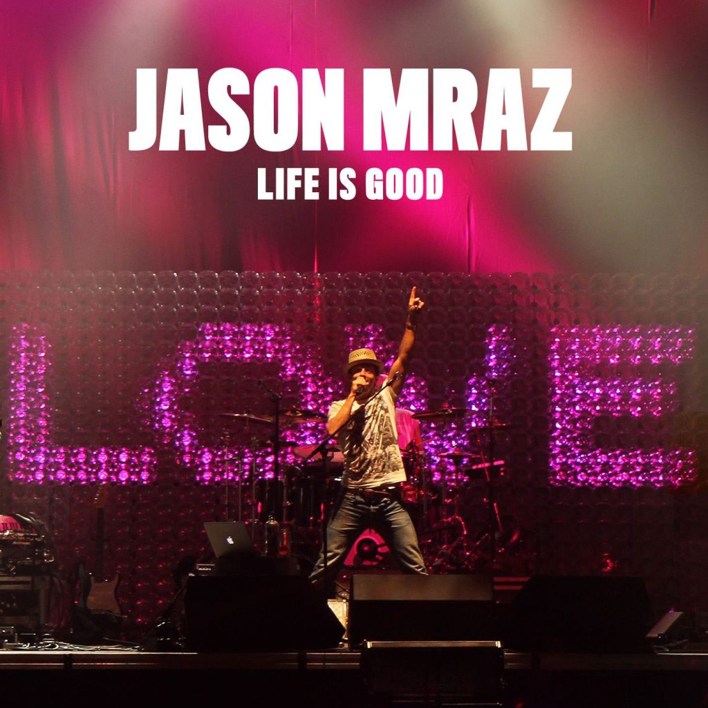 Jason Mraz – Life Is Good (Live)【44.1kHz／16bit】卢森堡区-OppsUpro音乐帝国