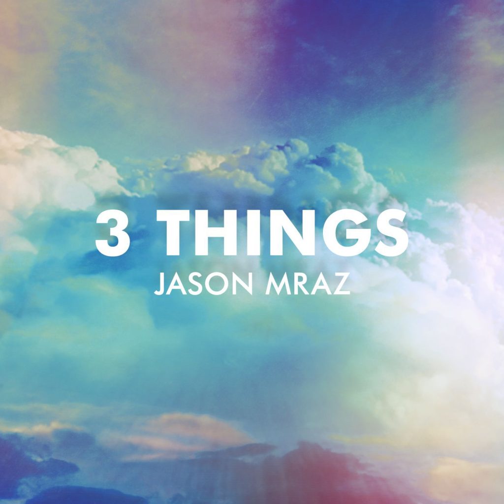 Jason Mraz – 3 Things【44.1kHz／16bit】卢森堡区-OppsUpro音乐帝国