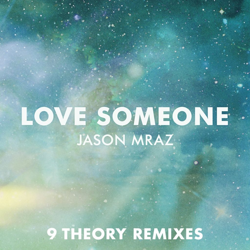 Jason Mraz – Love Someone (9 Theory Remixes)【44.1kHz／16bit】卢森堡区-OppsUpro音乐帝国