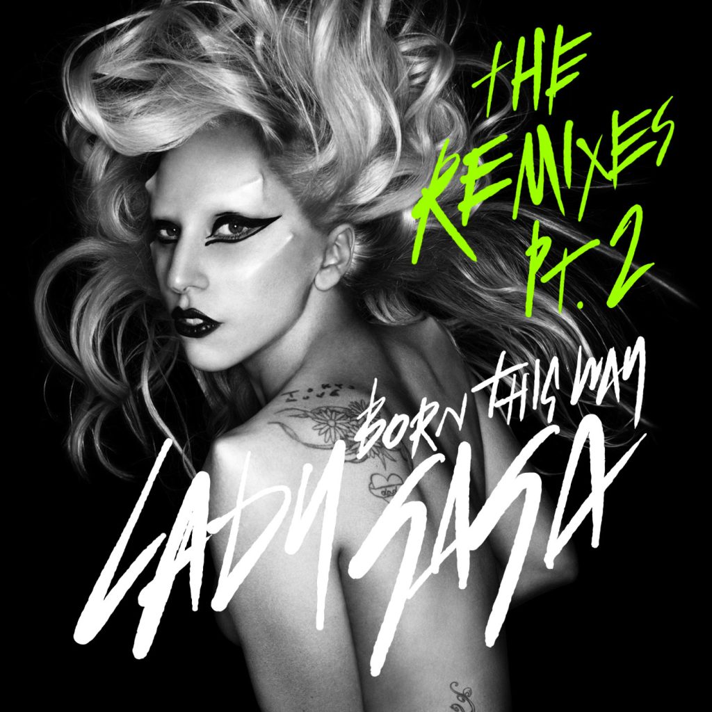 Lady Gaga – Born This Way (The Remixes Pt. 2)【44.1kHz／16bit】爱尔兰区-OppsUpro音乐帝国