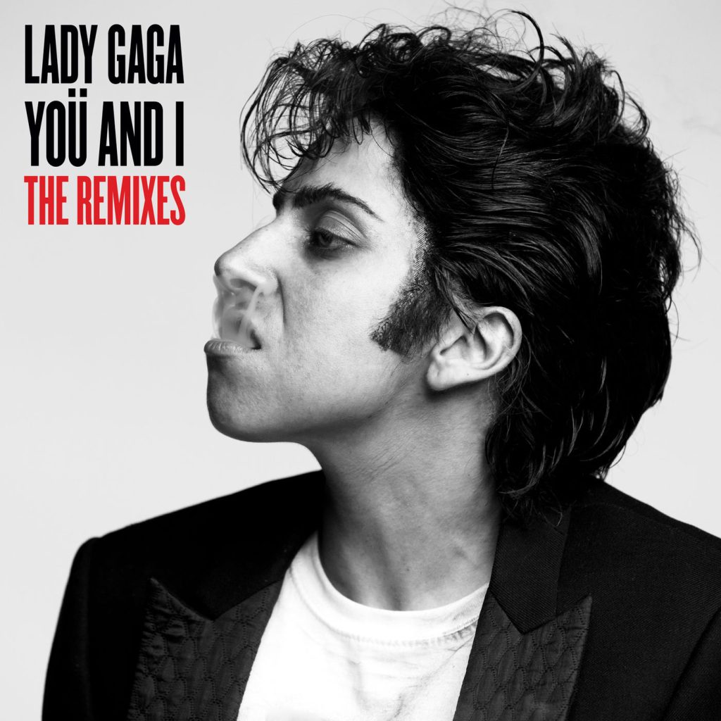 Lady Gaga – Yoü And I (The Remixes)【44.1kHz／16bit】爱尔兰区-OppsUpro音乐帝国