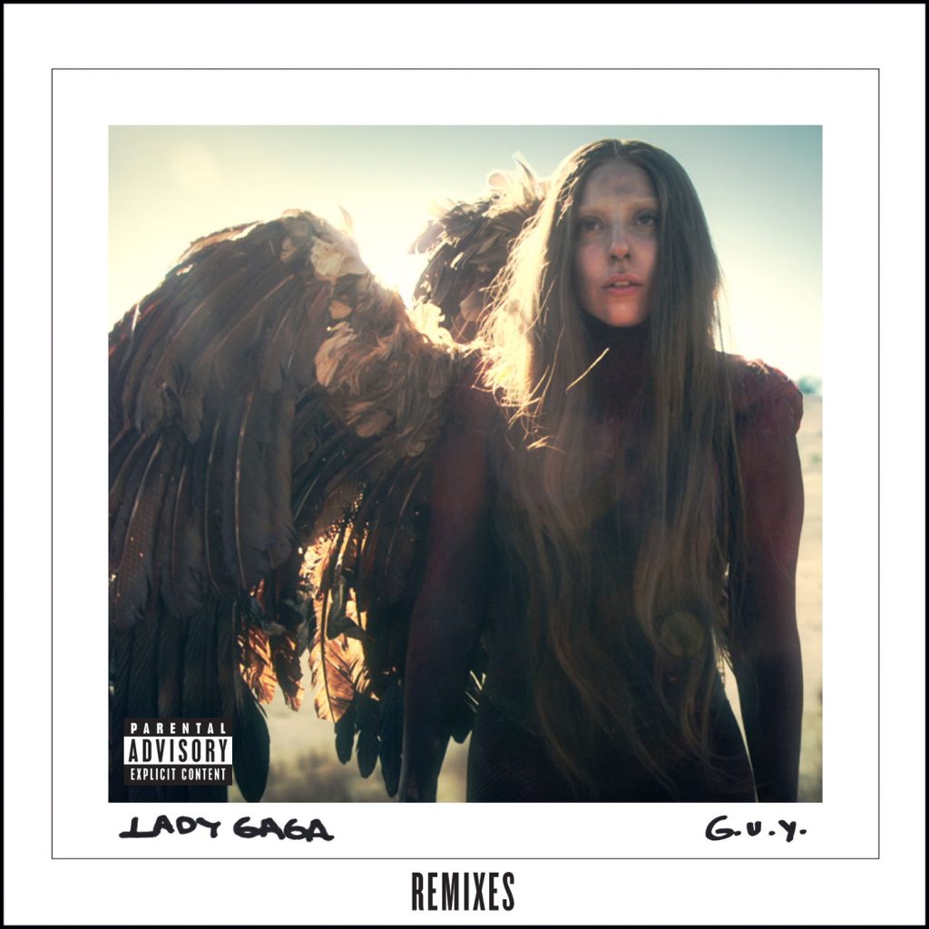 Lady Gaga – G.U.Y. (Remixes)Ⓔ【44.1kHz／16bit】爱尔兰区-OppsUpro音乐帝国