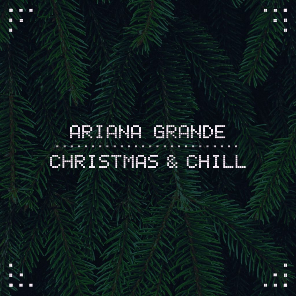 Ariana Grande – Christmas ＆ Chill【44.1kHz／16bit】hc09y8sc6huxa美国区-OppsUpro音乐帝国