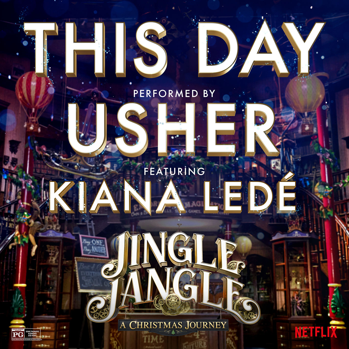 Usher – This Day (feat. Kiana Ledé) (from the Netflix Original Motion Picture Jingle Jangle)【48kHz／24bit】英国区-OppsUpro音乐帝国