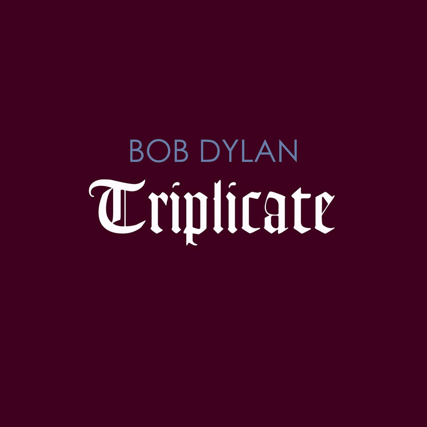 Bob Dylan – Triplicate【FLAC 192】-OppsUpro音乐帝国