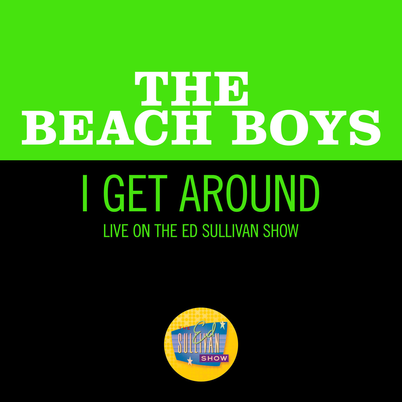 The Beach Boys – I Get Around (Live On The Ed Sullivan Show, September 27, 1964)【44.1kHz／16bit】意大利区-OppsUpro音乐帝国