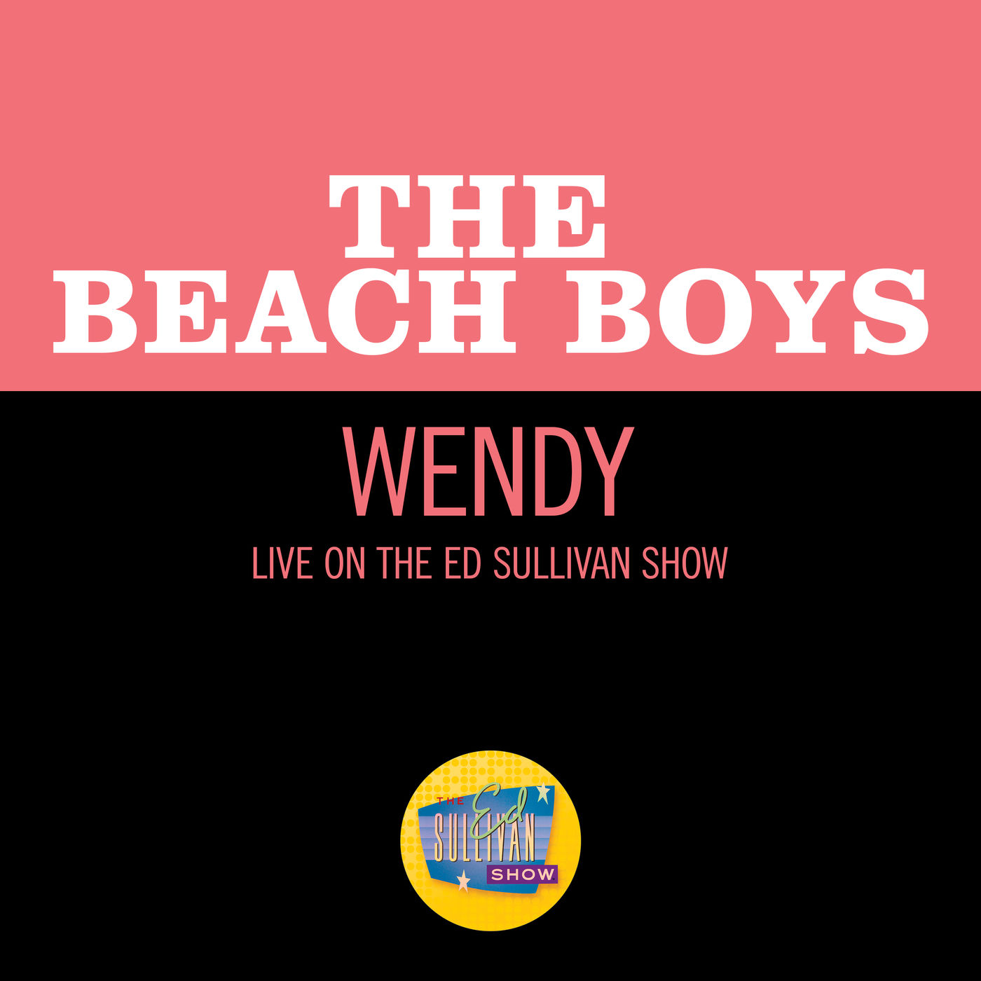 The Beach Boys – Wendy (Live On The Ed Sullivan Show, September 27, 1964)【44.1kHz／16bit】意大利区-OppsUpro音乐帝国