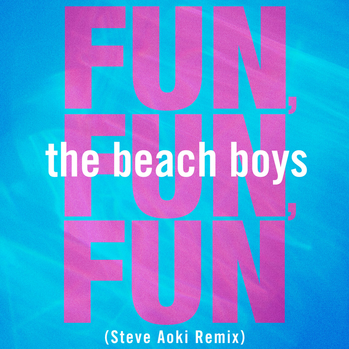 The Beach Boys – Fun, Fun, Fun (Steve Aoki Remix)【44.1kHz／16bit】意大利区-OppsUpro音乐帝国