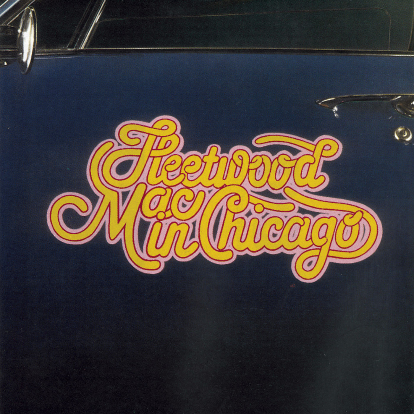 Fleetwood Mac – In Chicago【44.1kHz／16bit】法国区-OppsUpro音乐帝国