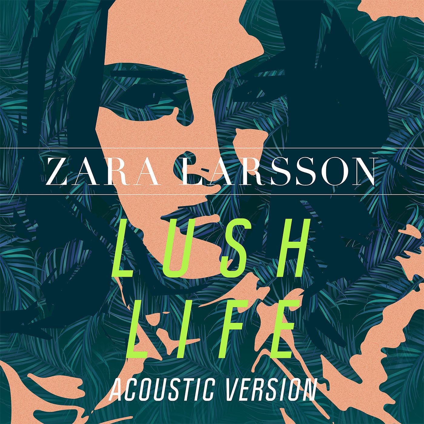 Zara Larsson – Lush Life (Acoustic Version)【44.1kHz／16bit】法国区-OppsUpro音乐帝国