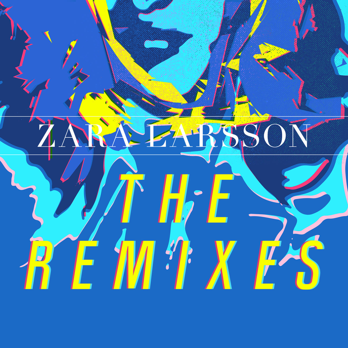 Zara Larsson – The Remixes【44.1kHz／16bit】法国区-OppsUpro音乐帝国