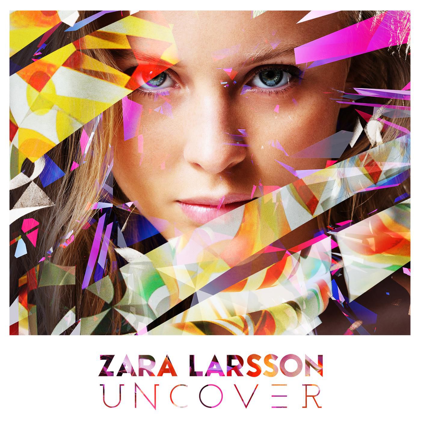 Zara Larsson – Uncover【44.1kHz／16bit】法国区-OppsUpro音乐帝国