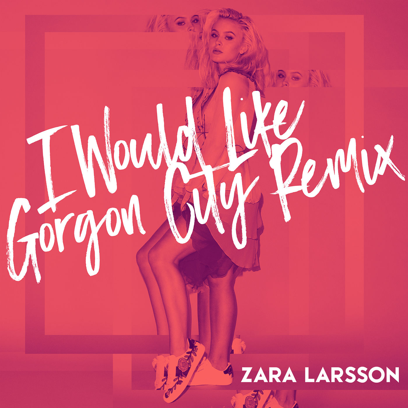 Zara Larsson – I Would Like (Gorgon City Remix)【44.1kHz／16bit】法国区-OppsUpro音乐帝国