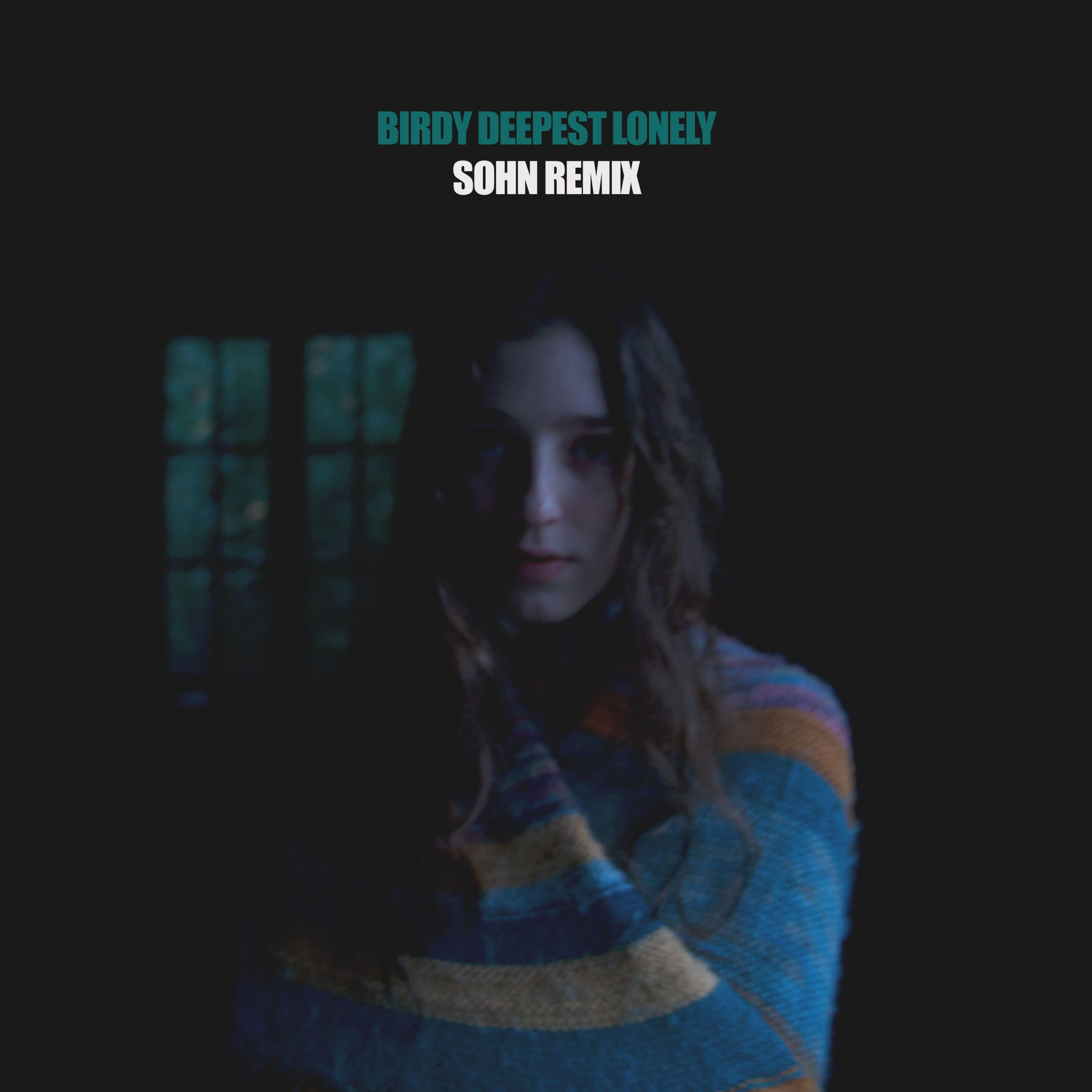 Birdy – Deepest Lonely (SOHN Remix)【48kHz／24bit】新西兰区-OppsUpro音乐帝国