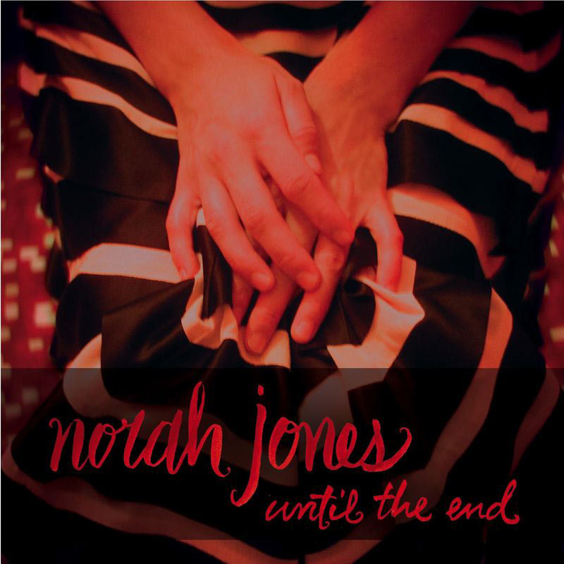 Norah Jones – Until The End【44.1kHz／16bit】法国区-OppsUpro音乐帝国