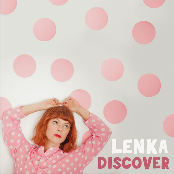 Lenka – Discover【44.1kHz／16bit】德国区-OppsUpro音乐帝国