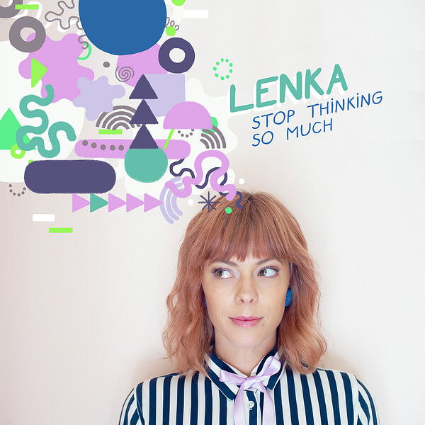 Lenka – Stop Thinking so Much【44.1kHz／24bit】德国区-OppsUpro音乐帝国