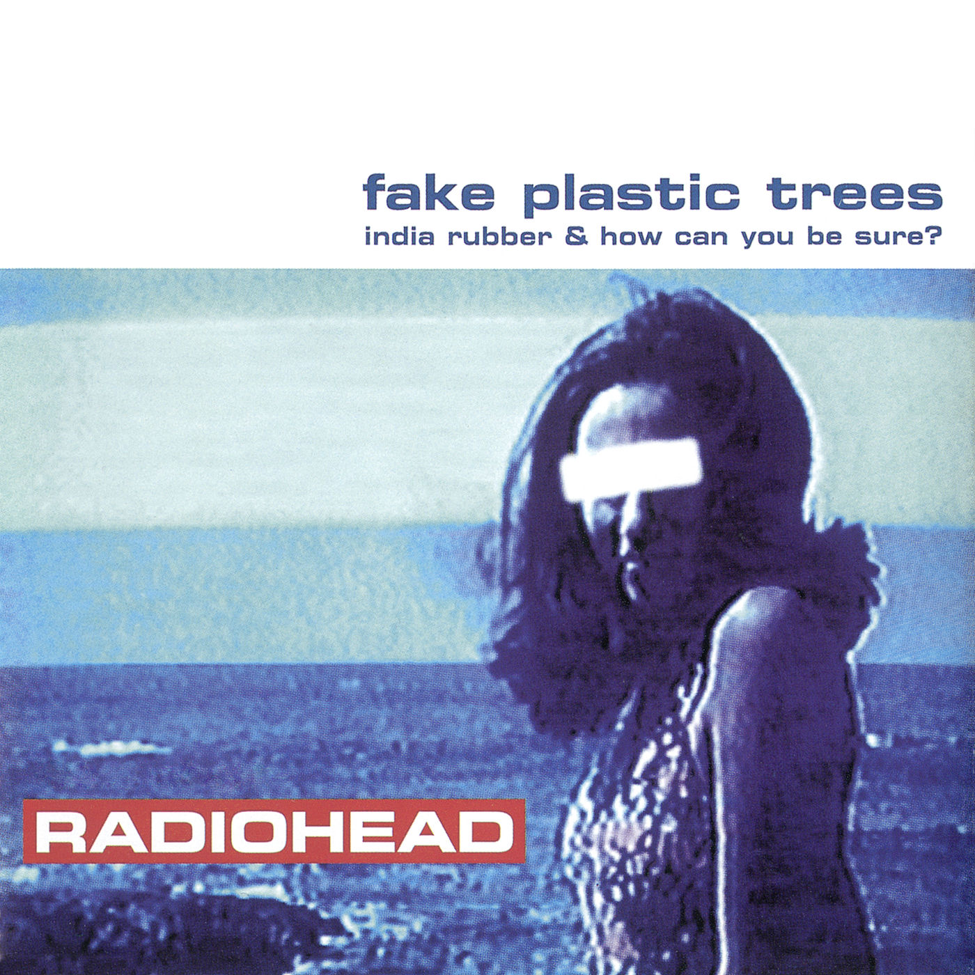 Radiohead – Fake Plastic Trees【44.1kHz／16bit】法国区-OppsUpro音乐帝国