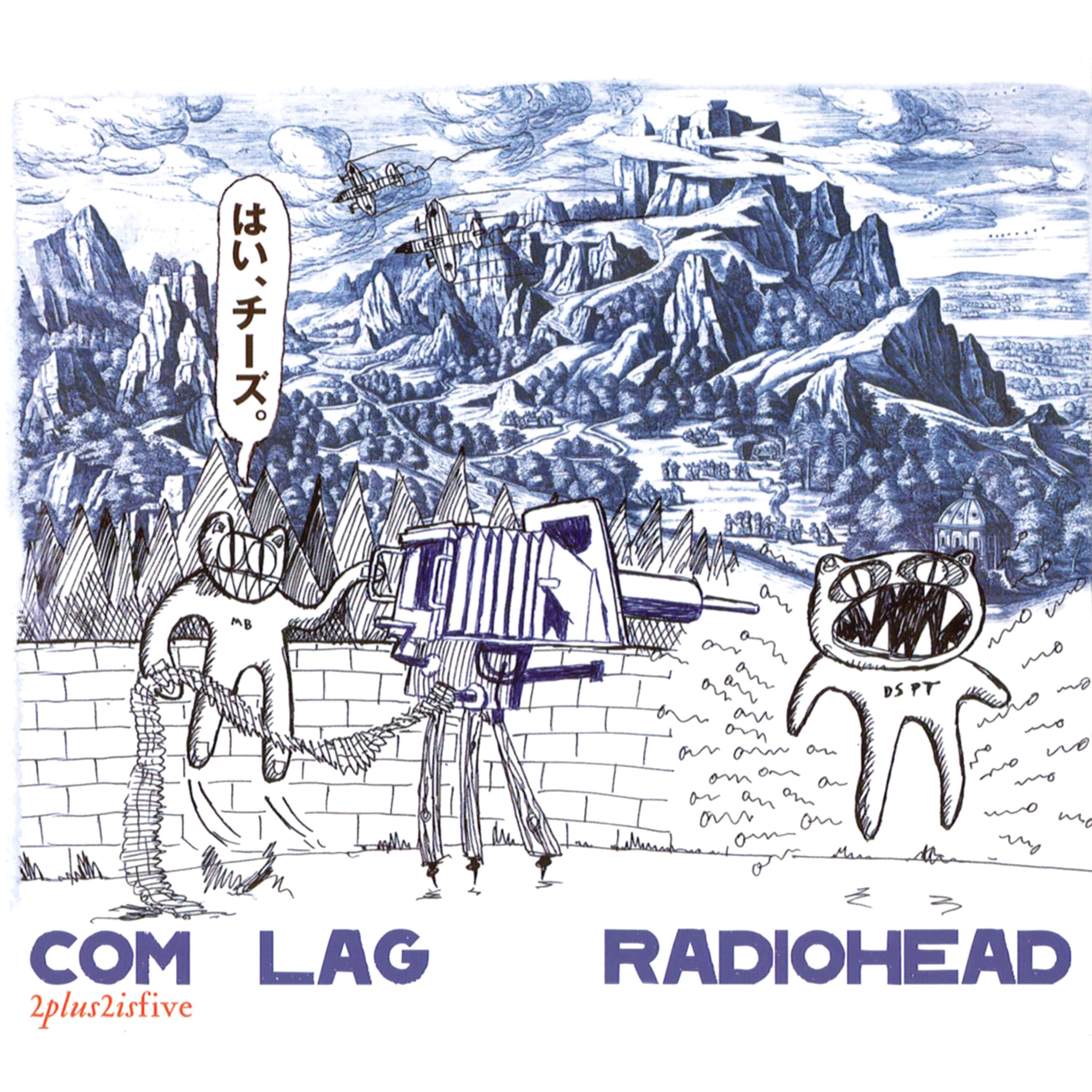 Radiohead – Com Lag： 2+2=5【44.1kHz／16bit】法国区-OppsUpro音乐帝国