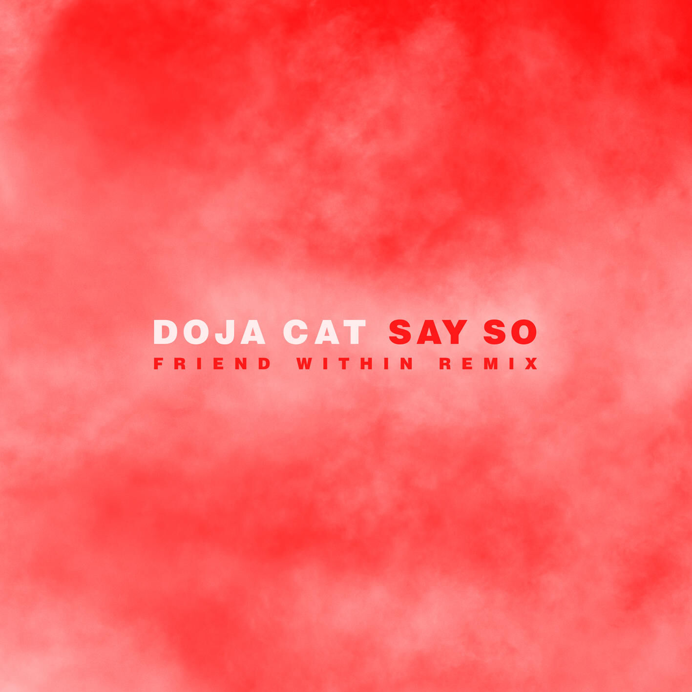 Doja Cat – Say So (Friend Within Remix)【44.1kHz／16bit】西班牙区-OppsUpro音乐帝国