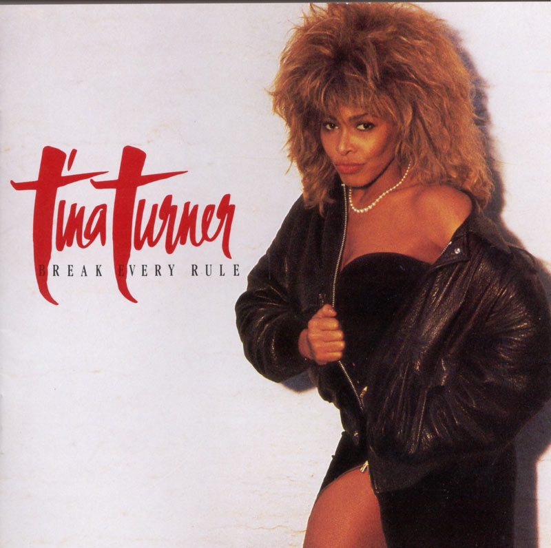 Tina Turner – Break Every Rule【44.1kHz／16bit】英国区-OppsUpro音乐帝国