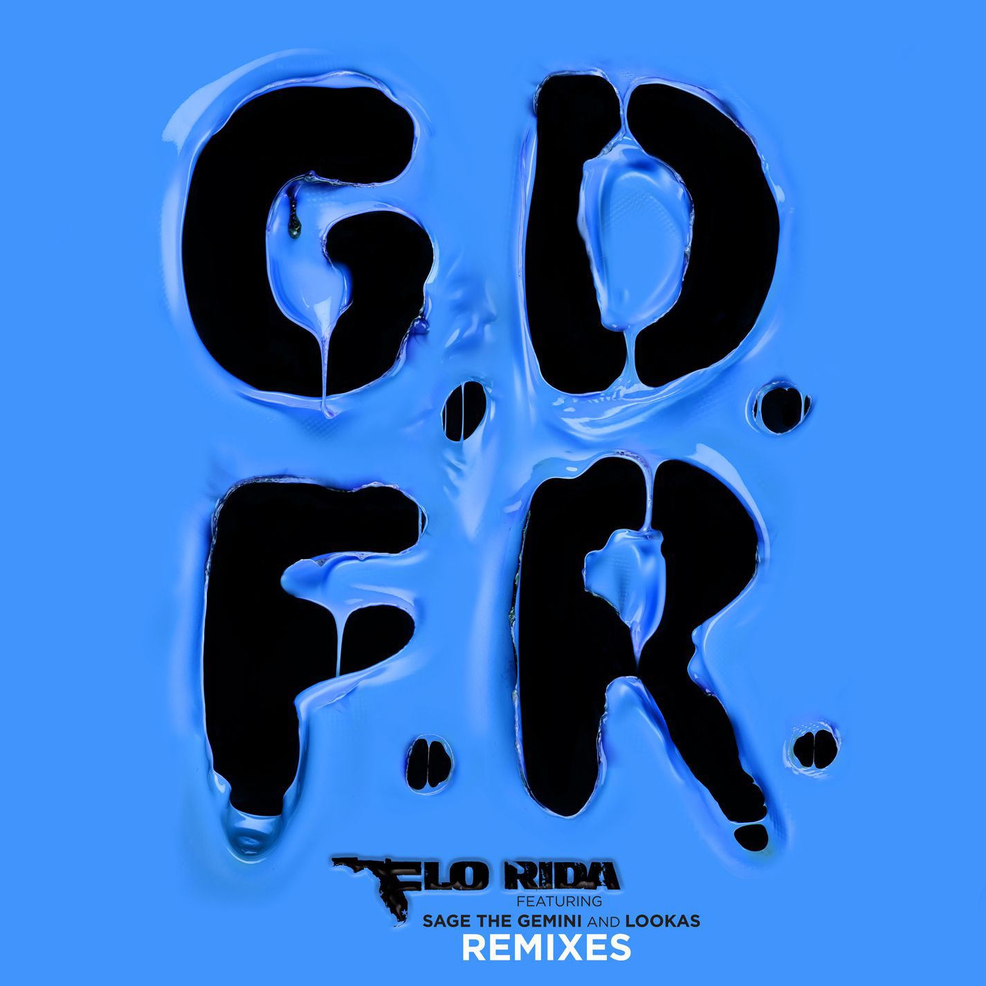 Flo Rida – GDFR (feat. Sage the Gemini ＆ Lookas) (Remixes)【44.1kHz／16bit】法国区-OppsUpro音乐帝国