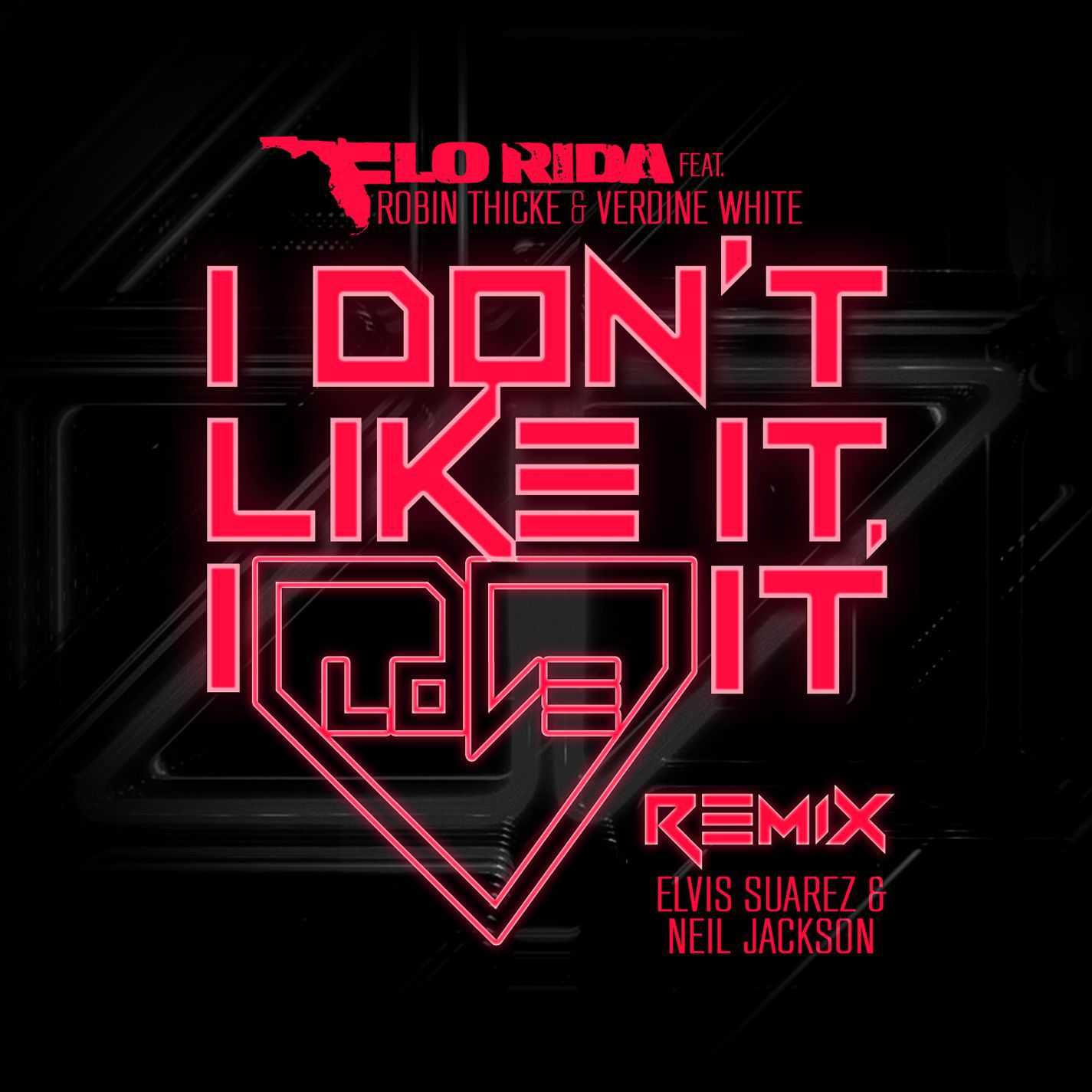 Flo Rida – I Don＇t Like It, I Love It (feat. Robin Thicke ＆ Verdine White) (Elvis Suarez ＆ Neal Jackson Remix)【44.1kHz／16bit】法国区-OppsUpro音乐帝国