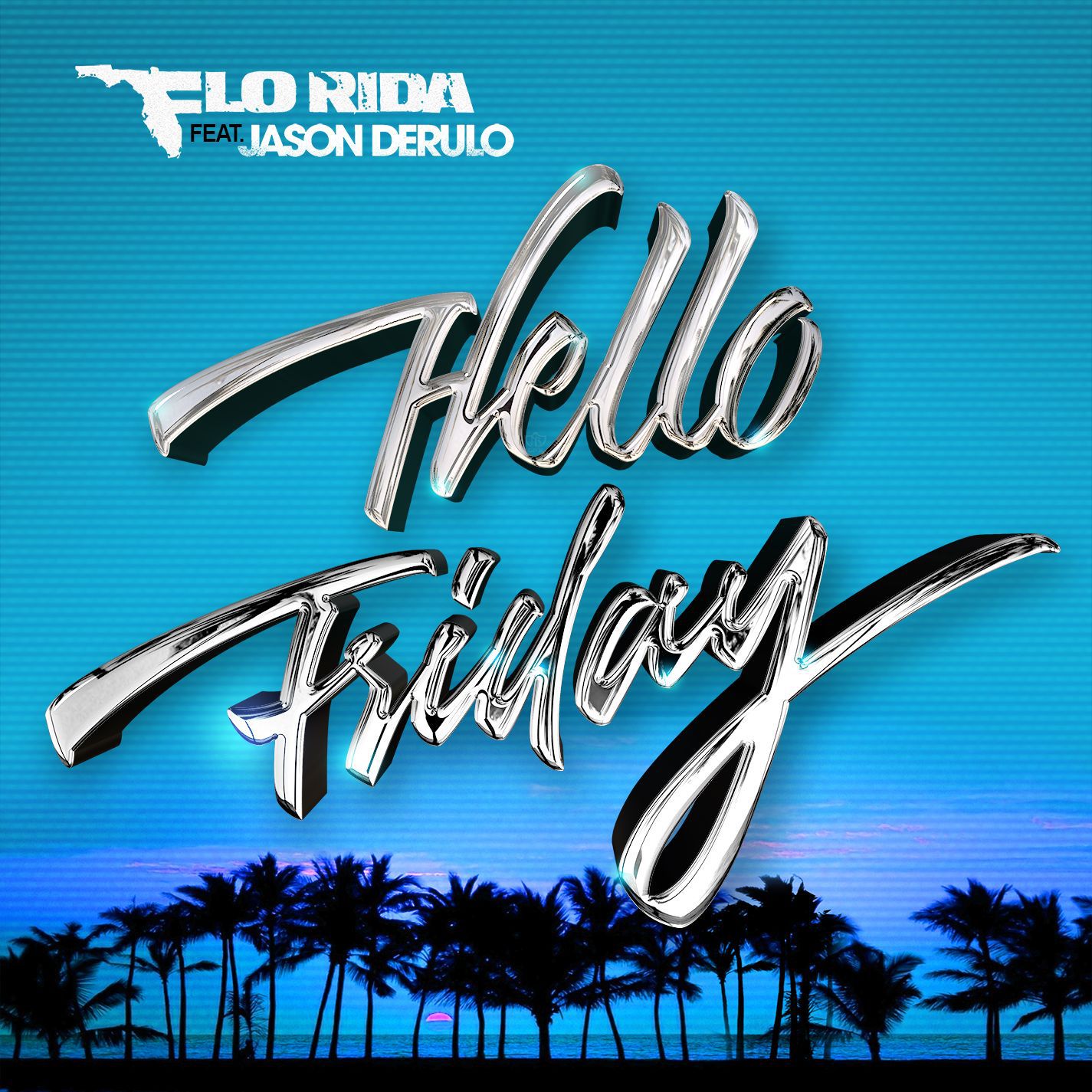 Flo Rida – Hello Friday (feat. Jason Derulo)【44.1kHz／16bit】法国区-OppsUpro音乐帝国