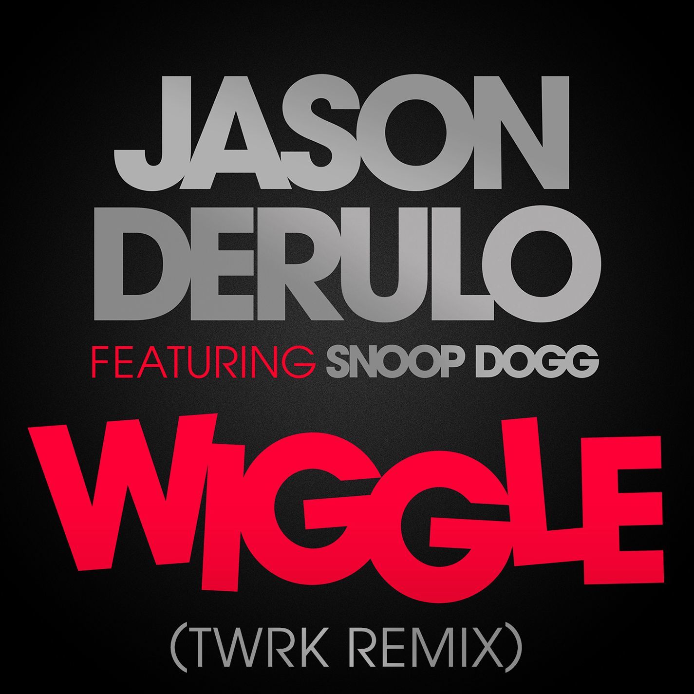 Jason DeRulo – Wiggle (feat. Snoop Dogg) (TWRK Remix)【44.1kHz／16bit】加拿大区-OppsUpro音乐帝国