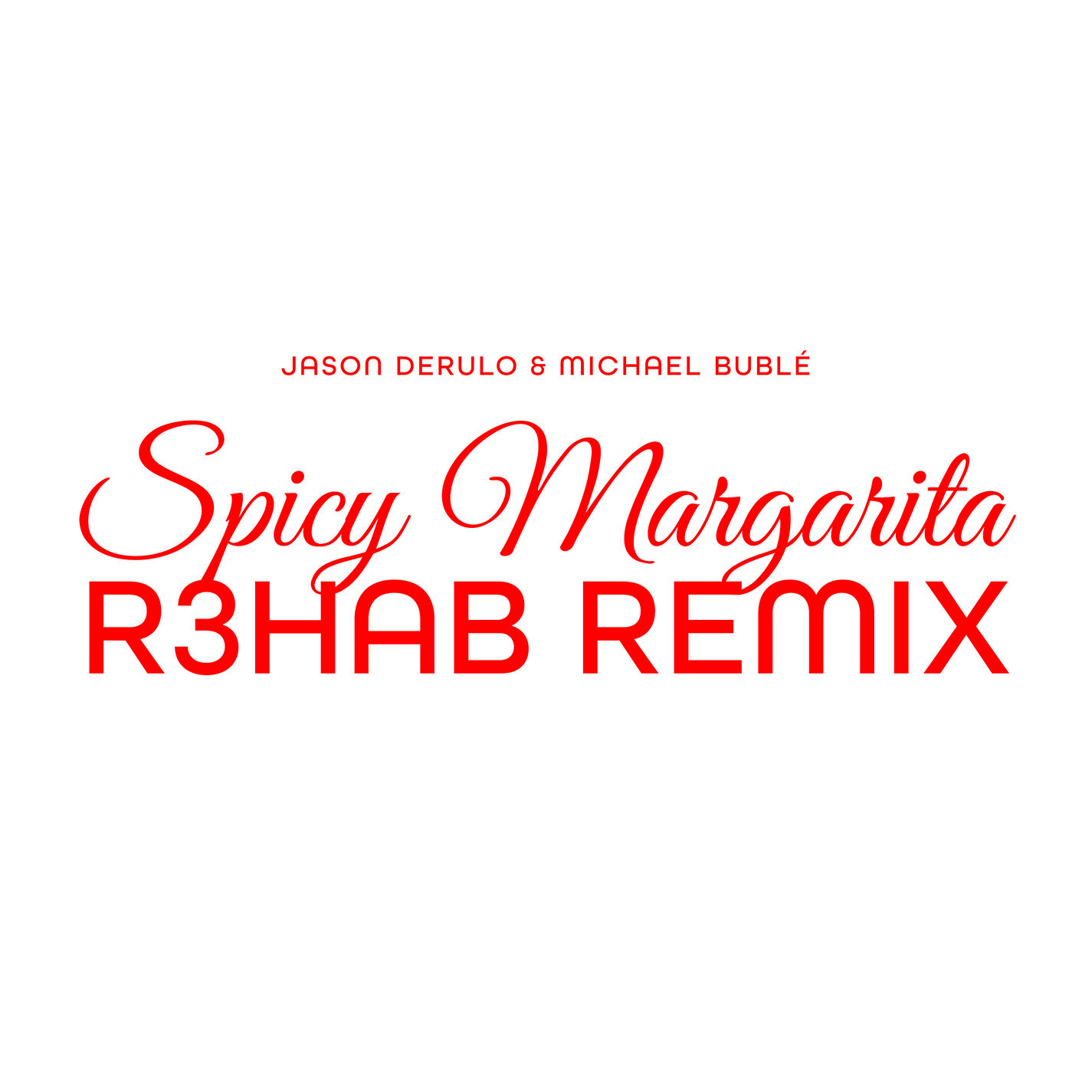 Jason DeRulo – Spicy Margarita (R3HAB Remix)【44.1kHz／24bit】加拿大区-OppsUpro音乐帝国