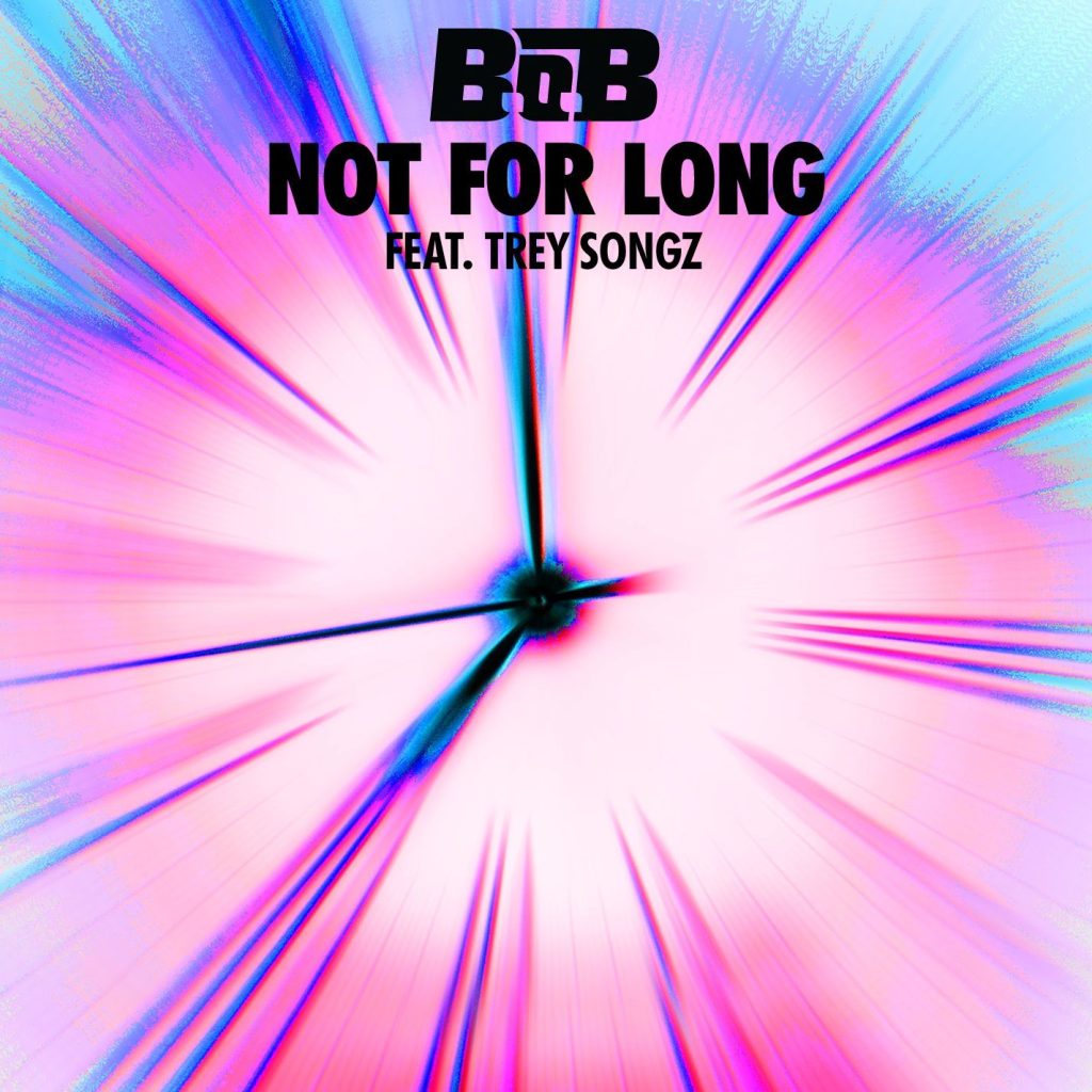 B.O.B – Not for Long (feat. Trey Songz)【44.1kHz／16bit】加拿大区-OppsUpro音乐帝国