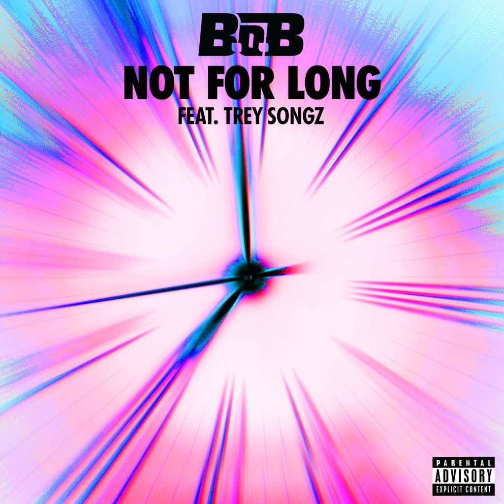 B.O.B – Not for Long (feat. Trey Songz)Ⓔ【44.1kHz／16bit】加拿大区-OppsUpro音乐帝国