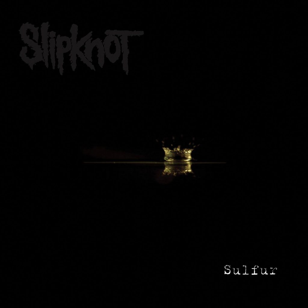 Slipknot – Sulfur【44.1kHz／16bit】加拿大区-OppsUpro音乐帝国