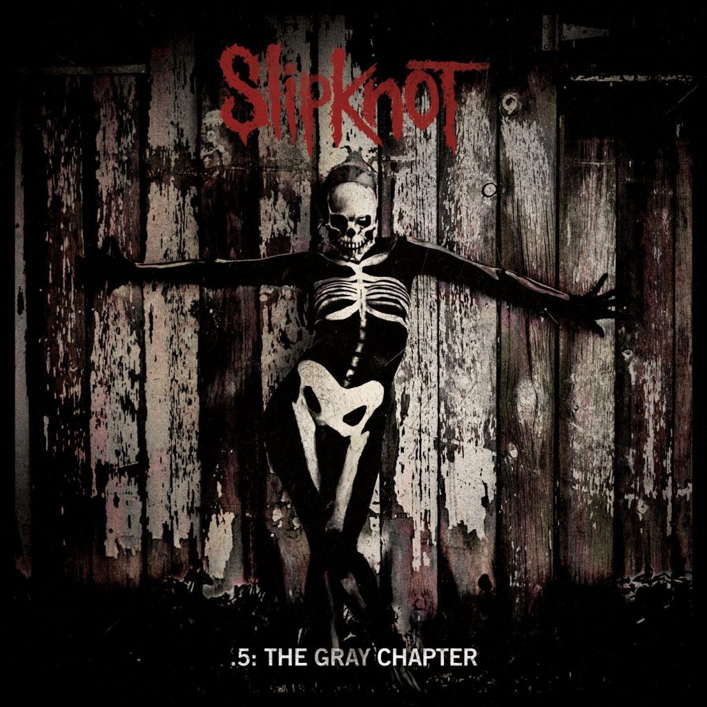 Slipknot – .5： The Gray Chapter (Special Edition)Ⓔ【44.1kHz／16bit】加拿大区-OppsUpro音乐帝国