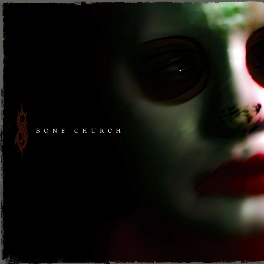 Slipknot – Bone Church【48kHz／24bit】加拿大区-OppsUpro音乐帝国