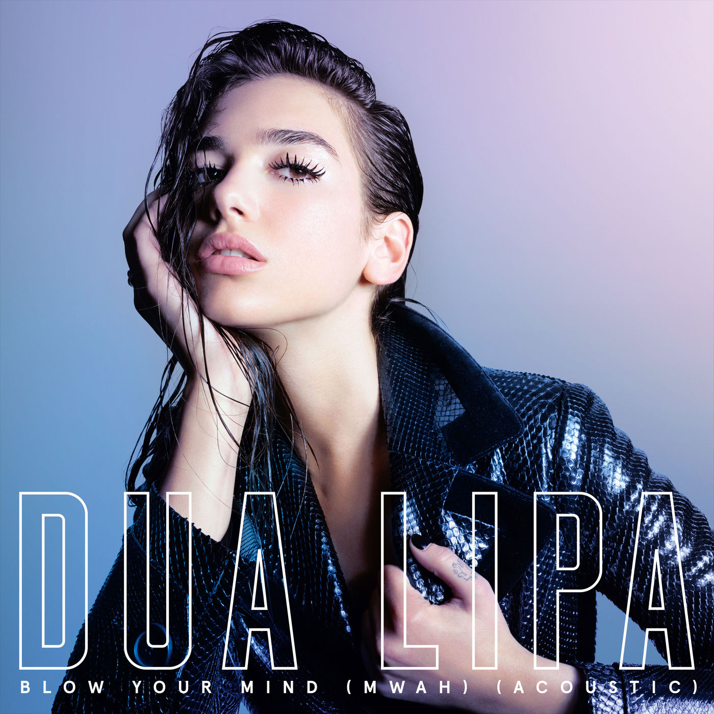 Dua Lipa – Blow Your Mind (Mwah) (Acoustic Version)Ⓔ【44.1kHz／16bit】德国区-OppsUpro音乐帝国