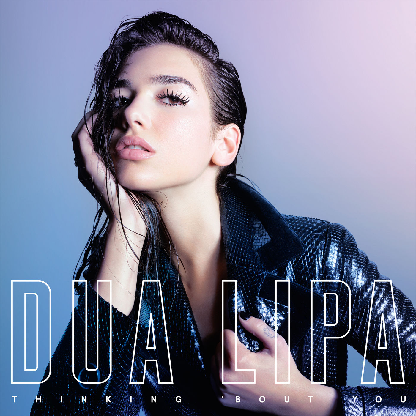 Dua Lipa – Thinking ＇Bout You【44.1kHz／16bit】德国区-OppsUpro音乐帝国